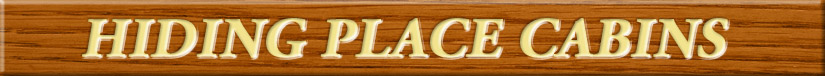Hiding Place Cabins, a great place for small group retreats