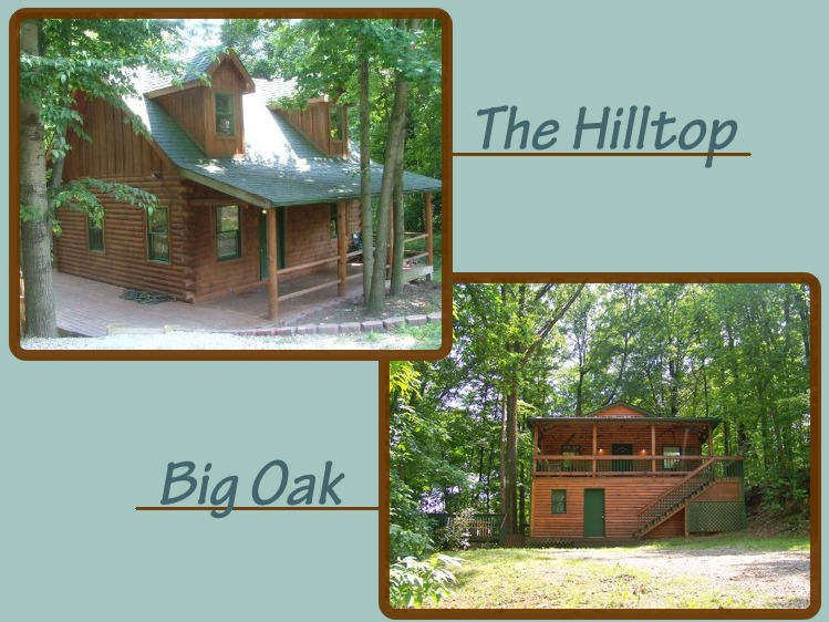 Hilltop and Big Oak Cabins at clear creek